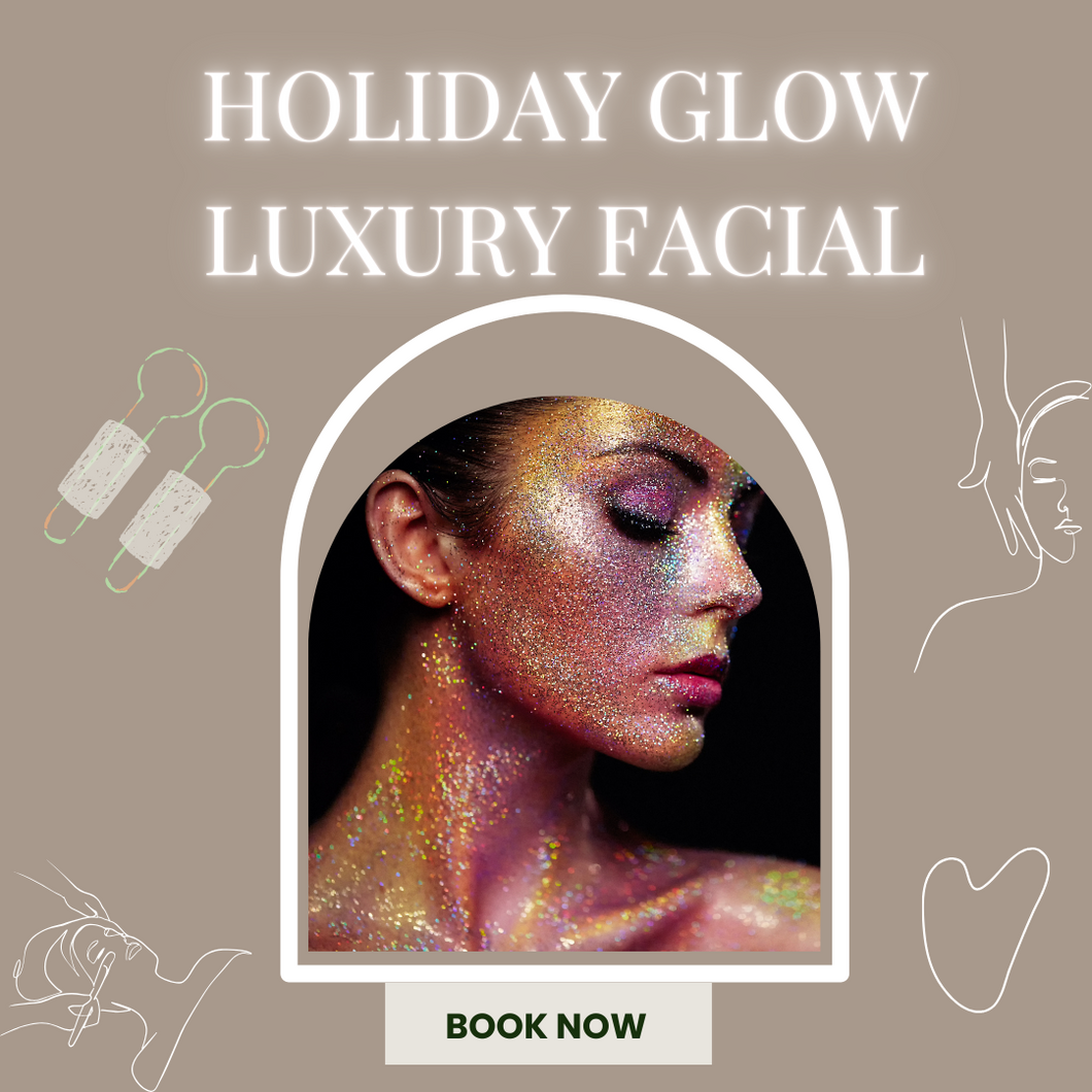 Holiday Glow Luxury Facial